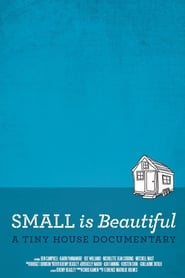 Streaming sources forSmall is Beautiful A Tiny House Documentary