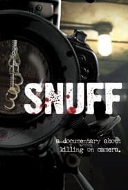 Snuff A Documentary About Killing on Camera' Poster