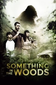 Something in the Woods' Poster