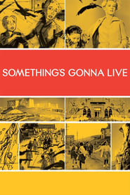 Somethings Gonna Live' Poster
