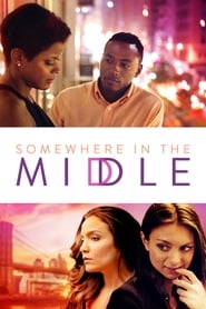 Somewhere in the Middle' Poster