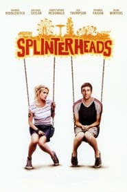 Splinterheads' Poster