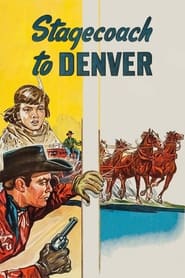 Stagecoach to Denver' Poster