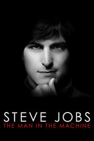 Streaming sources forSteve Jobs The Man in the Machine