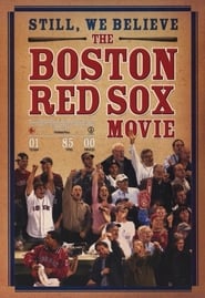 Still We Believe The Boston Red Sox Movie' Poster