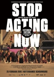 Stop Acting Now' Poster