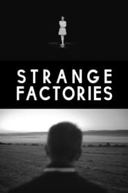 Strange Factories' Poster