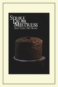 Strike Dear Mistress and Cure His Heart' Poster