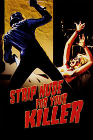 Strip Nude for Your Killer' Poster