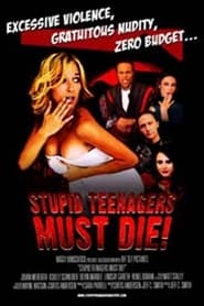Stupid Teenagers Must Die' Poster