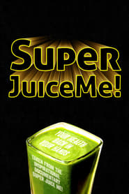 Super Juice Me' Poster
