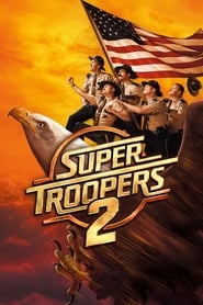 Super Troopers 2' Poster