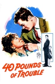 40 Pounds of Trouble' Poster