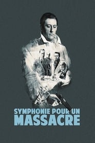 Symphony for a Massacre' Poster