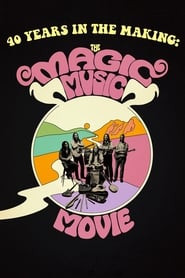 40 Years in the Making The Magic Music Movie' Poster
