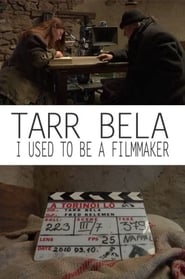 Tarr Bla I Used to Be a Filmmaker' Poster