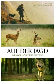 Auf der Jagd  Wem gehrt die Natur' Poster