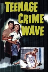 TeenAge Crime Wave' Poster