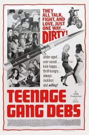 Teenage Gang Debs' Poster