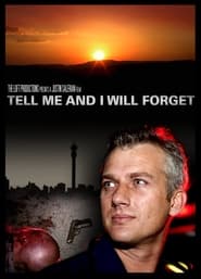 Tell Me and I Will Forget' Poster