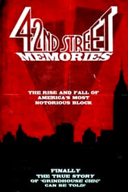42nd Street Memories The Rise and Fall of Americas Most Notorious Street' Poster