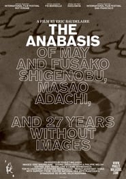 The Anabasis of May and Fusako Shigenobu Masao Adachi and 27 Years Without Images' Poster