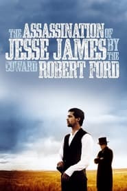 Streaming sources forThe Assassination of Jesse James by the Coward Robert Ford