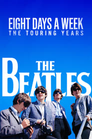 The Beatles Eight Days a Week  The Touring Years Poster