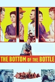 The Bottom of the Bottle' Poster