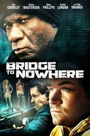 The Bridge to Nowhere' Poster