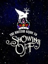 Streaming sources forThe British Guide to Showing Off