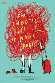 The Chaotic Life of Nada Kadic' Poster