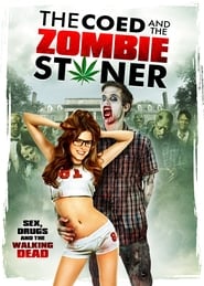 Streaming sources forThe Coed and the Zombie Stoner
