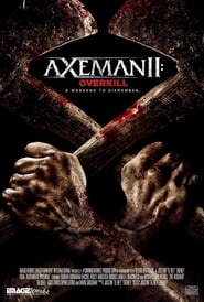 Axeman 2 Overkill' Poster