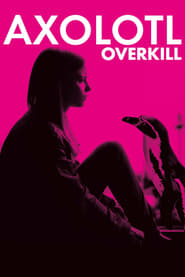 Axolotl Overkill' Poster