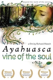 Vine of the Soul Encounters with Ayahuasca' Poster