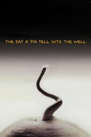 The Day a Pig Fell Into the Well' Poster