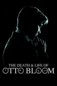 The Death and Life of Otto Bloom' Poster
