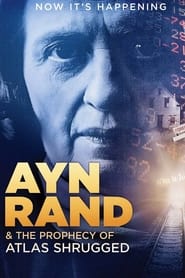 Ayn Rand  the Prophecy of Atlas Shrugged' Poster