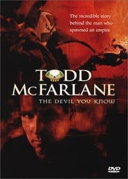 The Devil You Know Inside the Mind of Todd McFarlane