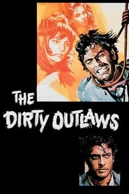 The Dirty Outlaws' Poster