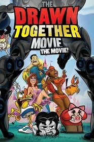 The Drawn Together Movie The Movie' Poster