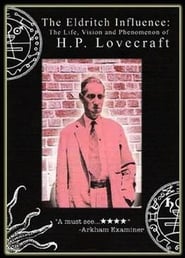 The Eldritch Influence The Life Vision and Phenomenon of HP Lovecraft' Poster