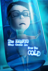 The Embryo Who Came in from the Cold' Poster