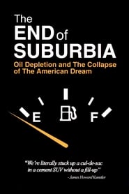 The End of Suburbia Oil Depletion and the Collapse of the American Dream' Poster