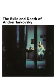 The Exile and Death of Andrei Tarkovsky' Poster