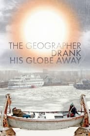 The Geographer Drank His Globe Away' Poster