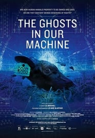 The Ghosts in Our Machine' Poster