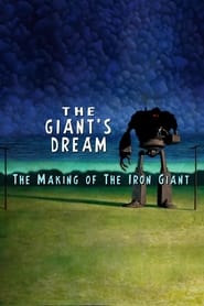 The Giants Dream The Making of the Iron Giant' Poster