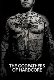 The Godfathers of Hardcore' Poster